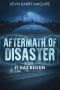 [Aftermath of Disaster 01] • It Has Begun